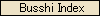 Busshi Index