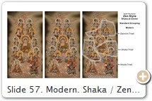 Slide 57. Modern. Shaka / Zen Style. Standard Grouping. Shaka at center. Dimensions unknown. PHOTO: Taihou. View more art here.