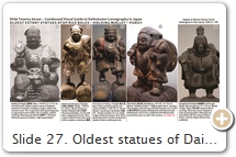Slide 27. Oldest statues of Daikokuten holding magic mallet & treasure sack, standing/sitting on rice bales. Who first conceived him like this is unknown. By at least the early 14th C. CE, Daikokuten was fused with kami Miwa Daimyōjin 三輪大明神, aka Ōmononushi 大物主命, aka Ōkuninushi 大国主命 (Slide 35). The Miwa kami was perhaps the supreme kami of the early Yamato (Japan) dynasty, but it was also a violent deity who commanded water & thunder (hence agriculture).  The court struggled to control it. The Miwa kami and Daikokuten are both agricultural deities. This was a likely factor in their linkage. Another reason is wordplay. Daikokuten's name is written 大黒天. Ōkuninushi's name is written 大国主. Both 大黒 & 大国 can be pronounced DAIKOKU. The earliest text to mention the matter is the Chiribukuro, p. 30 塵袋 (ca. 1264-1288). Details here. The addition of rice bales suggests more wordplay, one involving the term koku 石. In bygone days, rice was a de facto currency for paying debts & taxes. Rice was measured in units called “koku” (180 liters). Koku can thus mean black 黒, or country 国, or rice/grain 石. The phonological resemblance of the names 大黒・大国, however, was not explicitly explained in the oldest Japanese text to conflate Daikokuten with Ōkuninushi (the early 14th C. Miwa Daimyōjin Engi  三輪大明神緣起. Iyanaga (pp. 562–63) says the phonological link was likely created after the Engi’s compilation. Yijiang Zhong (2012), p. 33 says "this conflation strategy" was first aggressively pursued in a preaching tract used by Izumo priests on their fund-raising tours in the 1720s-1730s. The magic mallet’s origin is unclear. Older statues show the deity with clenched right fist (fist mudra or ken-in 拳印). Faure (p. 54) suggests the mallet comes from Daikokuten’s association with the Seven Mothers (Slide 32), who hold mallets in the Madarijin 摩怛哩神 ritual. SOURCES (last access Aug. 2017): (1) God of Wealth in Western Garb, by D. Failla. Monumenta Nipponica, V. 61, No. 2, Summer, 2006, pp. 193-218. (2) Kiyomizu Dera 清水寺. (3) Blog #1 and Blog #2. (4) Hase Dera, Kamakura. Photo Schumacher.  See temple placard. (5) Kongōrin-ji 金剛輪寺. Other notable statues at Shōjuraigō-ji 聖衆来迎寺 (1339 Shiga) & Kojima Dera 子島寺 (1609 Nara).    
