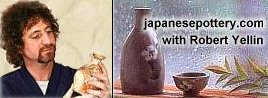 Japanese Pottery Online Gallery and Store, Hosted by Robert Yellin and the Robert Yellin Yakimono Gallery