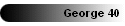 George 40