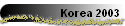 Korea 2003