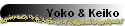 Yoko & Keiko